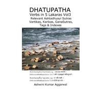 Ashwini Kumar Aggarwal Dhatupatha Verbs in 5 Lakaras Vol3 (Copertina rigida)