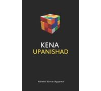 Ashwini Kumar Aggarwal Kena Upanishad (Tascabile) Upanishad