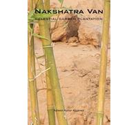 Ashwini Kumar Aggarwal Nakshatra Van Celestial Garden Plantation (Tascabile)
