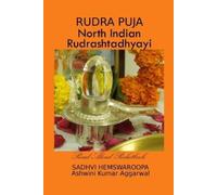 Ashwini Kumar Aggarwal Rudra Puja North Indian Rudrashtadhyayi (Tascabile)