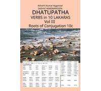 Ashwini Kumar Aggarwal Sadhvi H Dhatupatha Verbs in 10 Lakar (Copertina rigida)