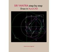 Ashwini Kumar Aggarwal Sri Yantra step by step draw in AutoCAD (Tascabile)
