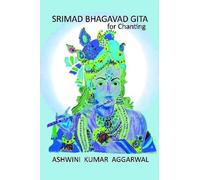 Ashwini Kumar Aggarwal Srimad Bhagavad Gita for Chanting (Tascabile)