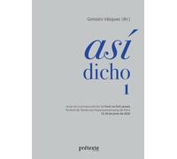 Así dicho 1: Actas de la primera edición de Paris ne finit jamais - Festival de literaturas hispanoamericanas de París