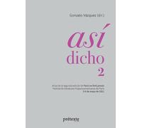 Así dicho 2: Actas de la segunda edición de Paris ne finit jamais - Festival de literaturas hispanoamericanas de París