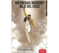ASÍ FREDDIE MERCURY BAJE DEL CIELO: 18