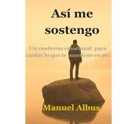 Así me sostengo: Un cuaderno emocional para cuidar lo que te mantiene en pie