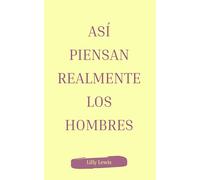 Así piensan realmente los hombres