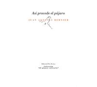 Así procede el pájaro