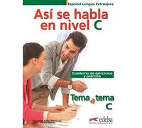 Así se habla en nivel c. Per le Scuole superiori. Con espansione online: Cuaderno de ejercicios y práctica