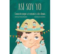Así soy yo: Conocete mejor a ti mismo y a los demas