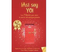 Así soy yo: Las 7 llaves para abrir la puerta del autoconocimiento: 2