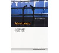 Asia Al Centro - Mazzei Franco Volpi Vittorio - 2024