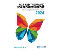 Asia and the Pacific SDG Progress Report 2024 (Tascabile)
