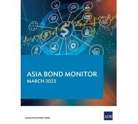 Asia Bond Monitor - March 2023 (Tascabile) Asia Bond Monitor
