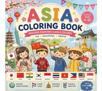 ASIA COLORING BOOK: Discover Countries, Flags, Cultures