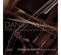 Daniel Asia Daniel Asia: String Quartets No. 1, 2 & 3 (CD) Album