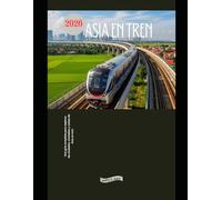 Asia en tren 2026: Una guía completa para explorar las ciudades, montañas y costas de Asia en tren