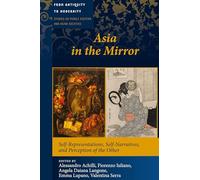 Asia in the Mirror: Self-Representations, Self-Narratives, and Perception of the Other: 3