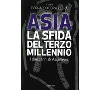 Asia: la sfida del terzo millennio. I dieci anni di AsiaNews