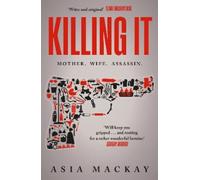 Asia Mackay Killing It (Tascabile)