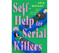 Asia Mackay Self-Help for Serial Killers (Copertina rigida)