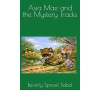 Asia Mae and the Mystery Tracks