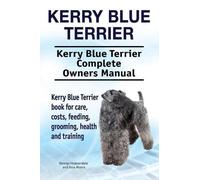Asia Moore Geor Kerry Blue Terrier. Kerry Blue Terrier Complete Owne (Tascabile)