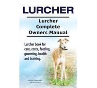 Asia Moore Geor Lurcher. Lurcher Complete Owners Manual. Lurcher boo (Tascabile)