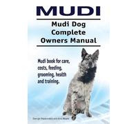 Asia Moore Geor Mudi. Mudi Dog Complete Owners Manual. Mudi book for (Tascabile)