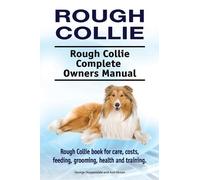 Asia Moore Geor Rough Collie. Rough Collie Complete Owners Manual. R (Tascabile)
