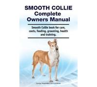 Asia Moore Geor Smooth Collie Complete Owners Manual. Smooth Collie (Tascabile)