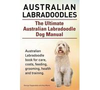 Asia Moore Gero Australian Labradoodles. The Ultimate Australian Lab (Tascabile)