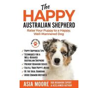 Asia Moore The Happy Australian Shepherd (Tascabile) Happy Paw