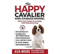 Asia Moore The Happy Cavalier King Charles Spaniel (Tascabile) Happy Paw