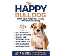 Asia Moore The Happy English (British) Bulldog (Tascabile)