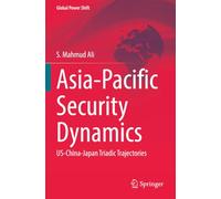 Asia-Pacific Security Dynamics: US-China-Japan Triadic Trajectories