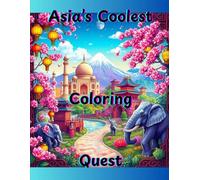 Asia’s Coolest Coloring Quest: A Fun and Educational Coloring Book for Kids Exploring Asia's Countries and Capitals: Explore Asia Through Coloring! ... Geography and Culture. Perfect for Kids.