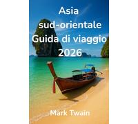 Asia sud-orientale Guida di viaggio 2026
