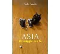 Asia. Un viaggio con te