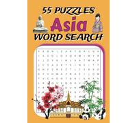 Asia Word Search: 55 Engaging Puzzles | 495 Asia-Themed Words | 6x9 Inch Format | Perfect for Travelers, History Buffs & Geography Fans