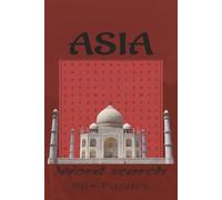 Asia Word Search Book: Around Asia Word Search Book| 50+ Easy-to-Read Puzzles about Asian Countries, Capitals, Nature, and Heritage | 6x9 inches, 110 Pages | Perfect for Travelers and Puzzle Lovers