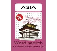 Asia Word Search Book: Word Searches with Easy to Read Print about Asia, Asian Cusine, Asian Countries and More | 6x9 inches, 110 pages | 50+ puzzles... Gift for Vacations, Holidays and Anxiety Relief