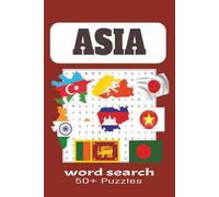 Asia Word Search Puzzle Book: 50+ Challenging Puzzles Featuring Countries, Capitals, Cities, Landmarks, Culture & History, 6x9 Inches, 120 Pages