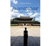 Asiamonamour. Pensieri sparsi e parole in viaggio