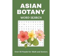 Asian Botany Word Search Book: Asian Botany Word Search Puzzle Book: Word Searches with Easy to Read Print about Plants and Flowers, Asia Plant, ... | Gift for Vacations, Holidays and Good Times