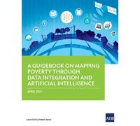 Asian Developme A Guidebook on Mapping Poverty Through Data Integrat (Tascabile)
