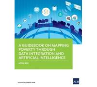 Asian Developme A Guidebook on Mapping Poverty Through Data Integrat (Tascabile)