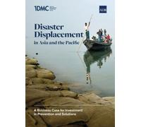 Asian Developme Disaster Displacement in Asia and the Pacific: a Bus (Tascabile)