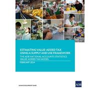 Asian Developme Estimating Value-Added Tax Using a Supply and Use Fr (Tascabile)